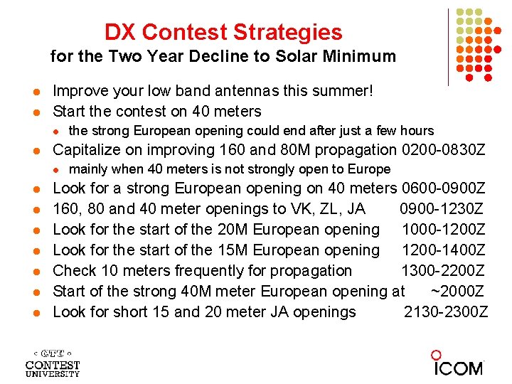 DX Contest Strategies for the Two Year Decline to Solar Minimum l l Improve