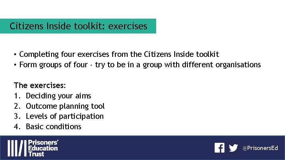 Citizens Inside toolkit: exercises • Completing four exercises from the Citizens Inside toolkit •