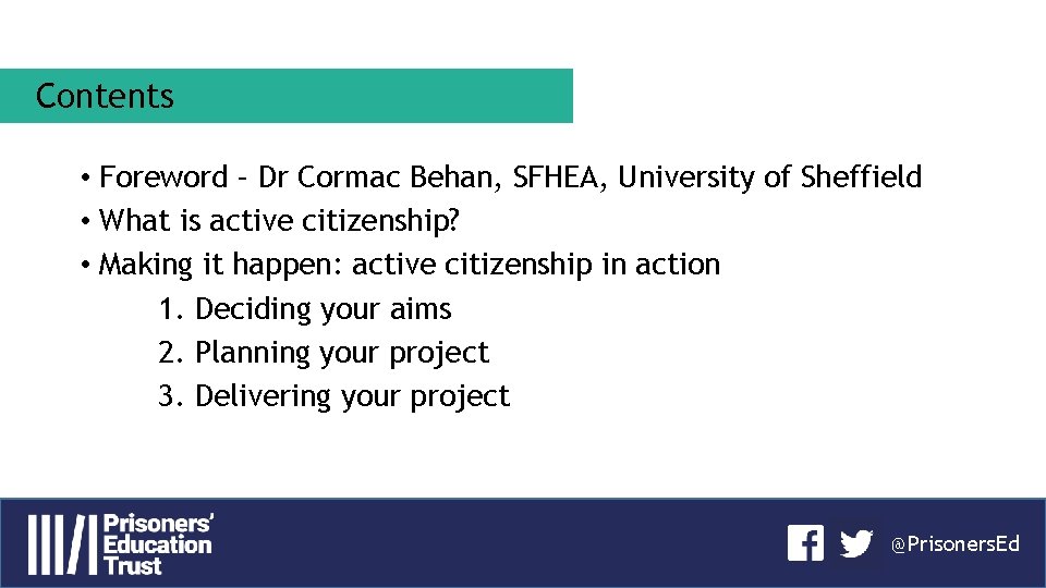 Contents • Foreword – Dr Cormac Behan, SFHEA, University of Sheffield • What is