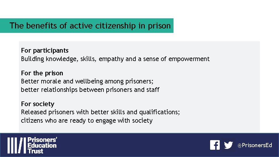 The benefits of active citizenship in prison For participants Building knowledge, skills, empathy and