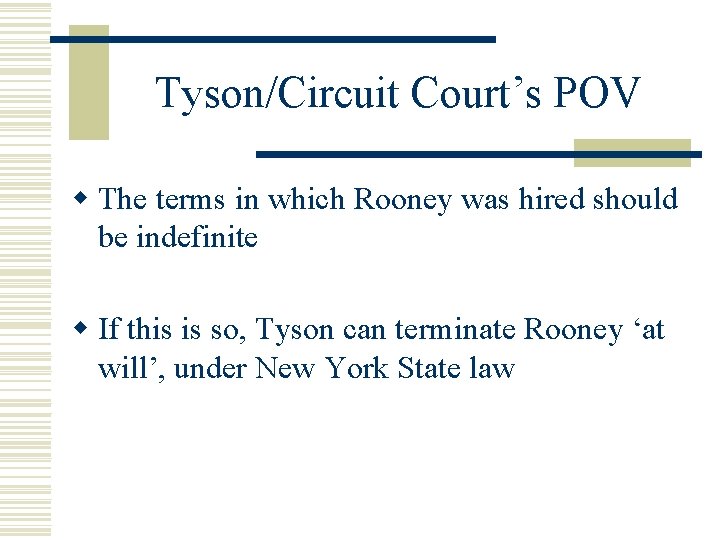 Tyson/Circuit Court’s POV w The terms in which Rooney was hired should be indefinite