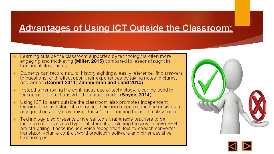 Advantages of Using ICT Outside the Classroom: Learning outside the classroom supported by technology Advantages of Using ICT Outside the Classroom: Learning outside the classroom supported by technology