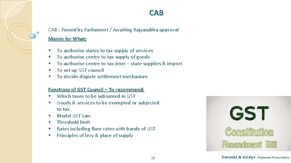 CAB : Passed by Parliament / Awaiting Rajyasabha approval Mainly for What: § §