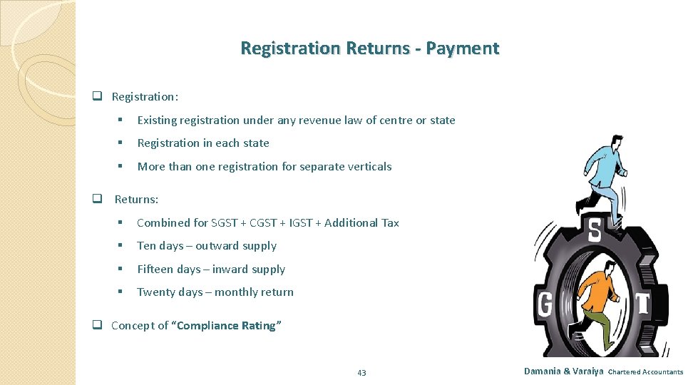 Registration Returns - Payment q Registration: § Existing registration under any revenue law of