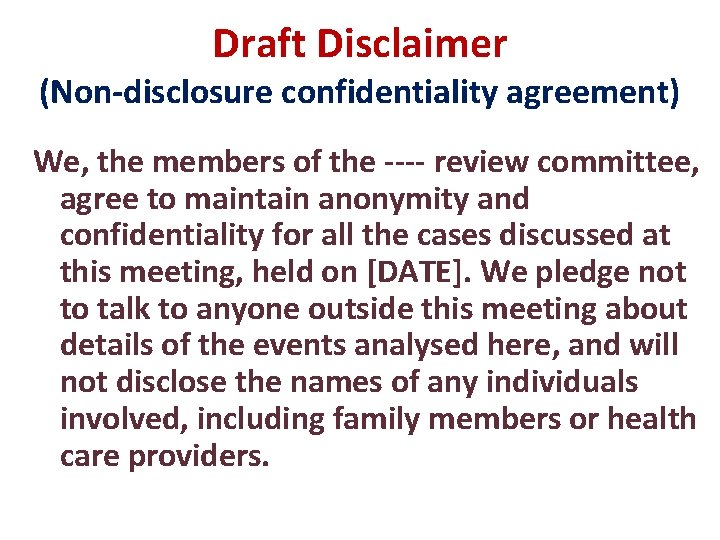 Draft Disclaimer (Non-disclosure confidentiality agreement) We, the members of the ---- review committee, agree