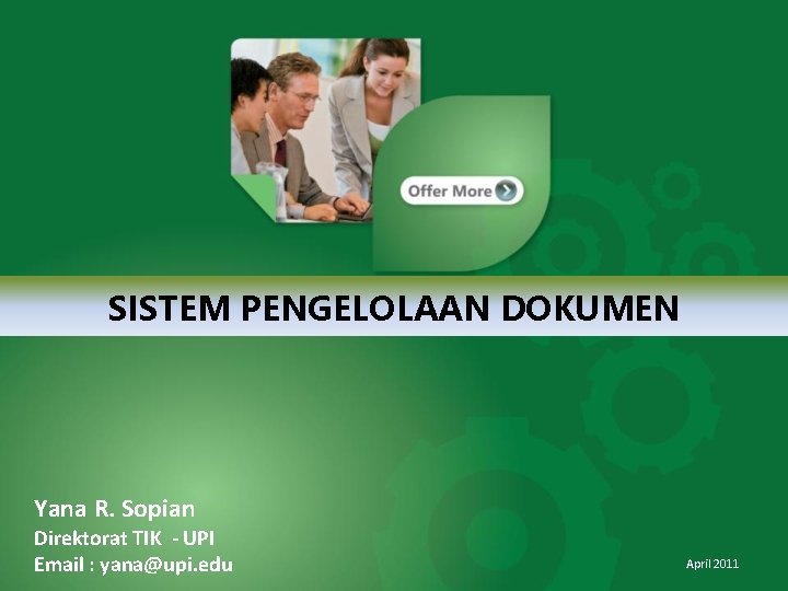 SISTEM PENGELOLAAN DOKUMEN Yana R. Sopian Direktorat TIK - UPI Email : yana@upi. edu