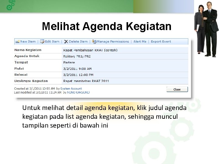 Melihat Agenda Kegiatan Untuk melihat detail agenda kegiatan, klik judul agenda kegiatan pada list