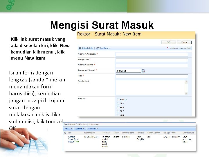 Mengisi Surat Masuk Klik link surat masuk yang ada disebelah kiri, klik New kemudian