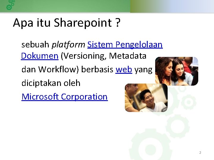 Apa itu Sharepoint ? sebuah platform Sistem Pengelolaan Dokumen (Versioning, Metadata dan Workflow) berbasis