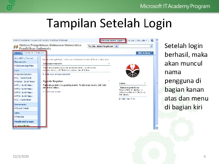 Tampilan Setelah Login Setelah login berhasil, maka akan muncul nama pengguna di bagian kanan