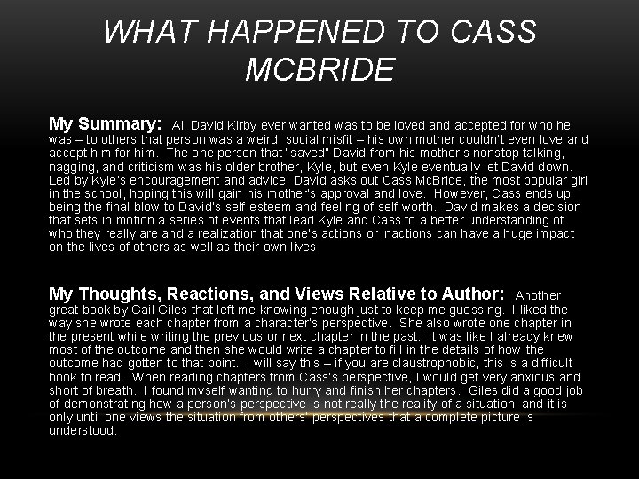 WHAT HAPPENED TO CASS MCBRIDE My Summary: All David Kirby ever wanted was to