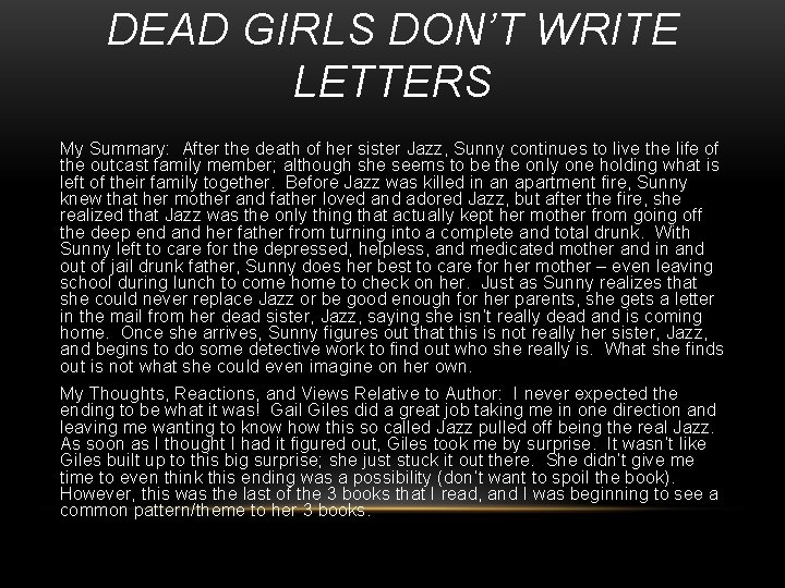DEAD GIRLS DON’T WRITE LETTERS My Summary: After the death of her sister Jazz,