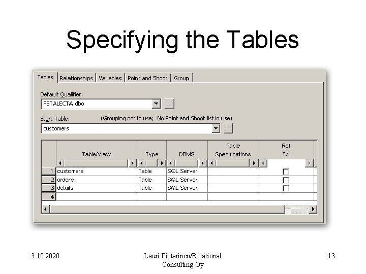 Specifying the Tables 3. 10. 2020 Lauri Pietarinen/Relational Consulting Oy 13 