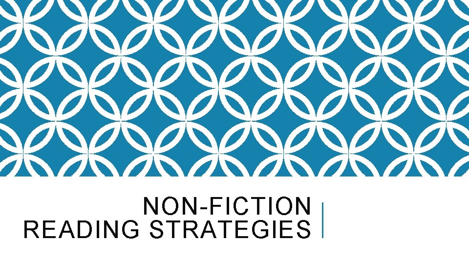 NON-FICTION READING STRATEGIES 
