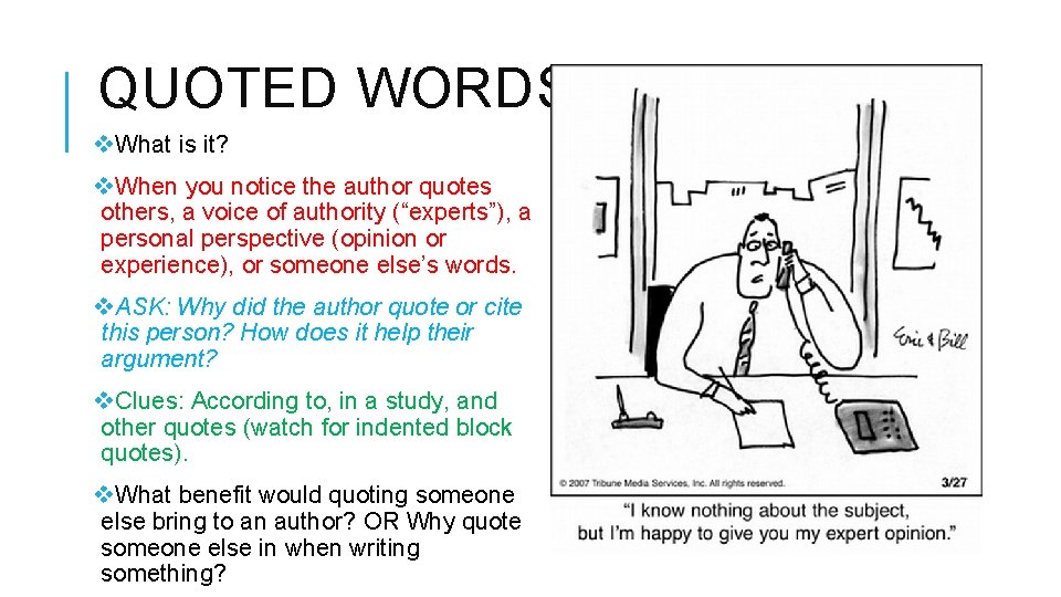 QUOTED WORDS v. What is it? v. When you notice the author quotes others,