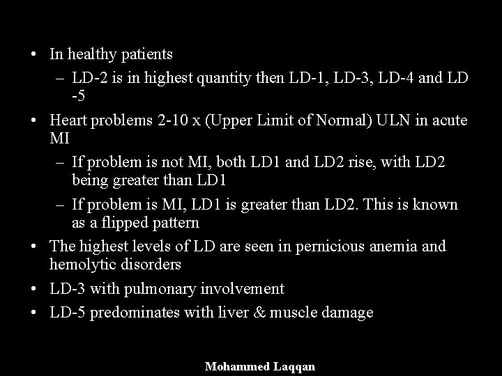  • In healthy patients – LD-2 is in highest quantity then LD-1, LD-3,