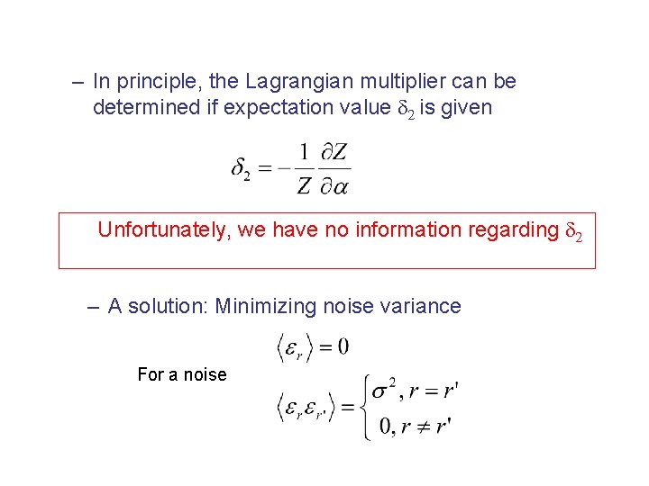 – In principle, the Lagrangian multiplier can be determined if expectation value d 2