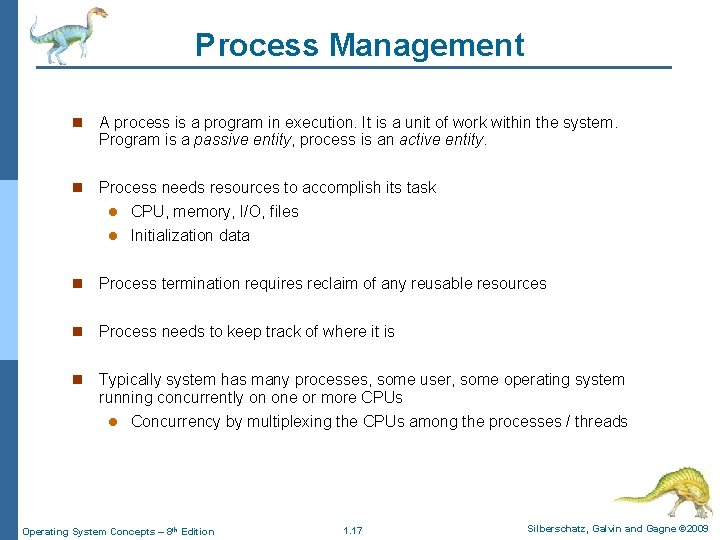 Process Management n A process is a program in execution. It is a unit