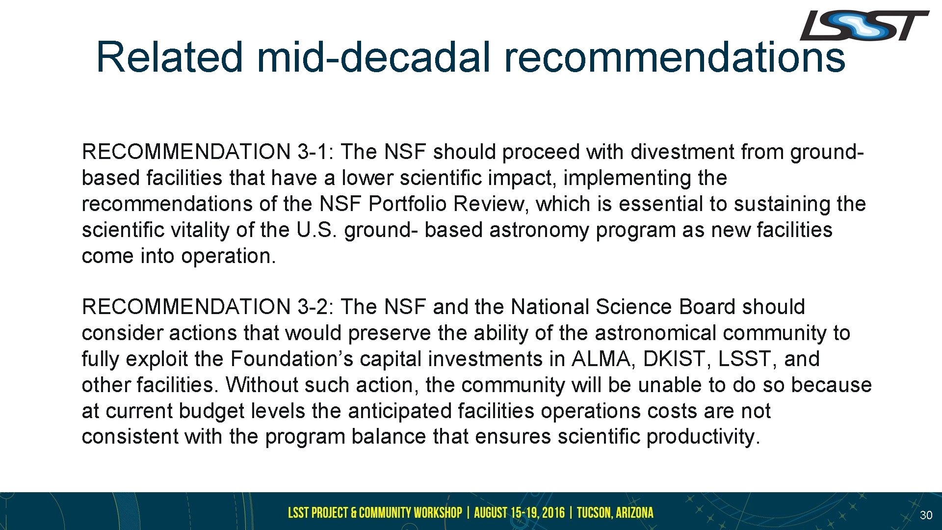 Related mid-decadal recommendations RECOMMENDATION 3 -1: The NSF should proceed with divestment from groundbased