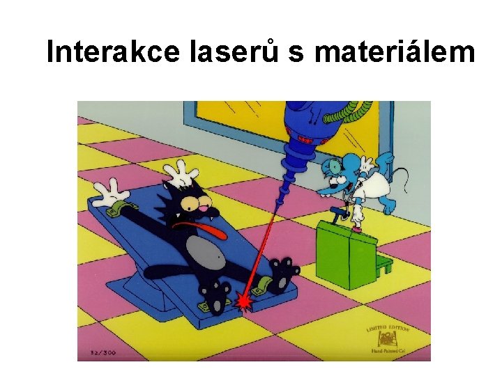 Interakce laserů s materiálem 