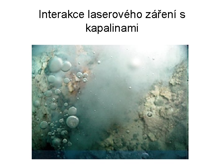 Interakce laserového záření s kapalinami 