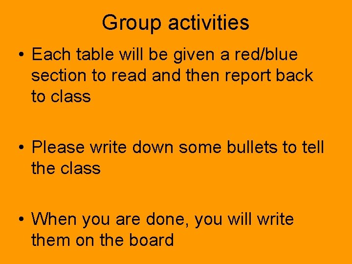 Group activities • Each table will be given a red/blue section to read and
