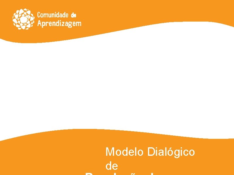 Modelo Dialógico de 