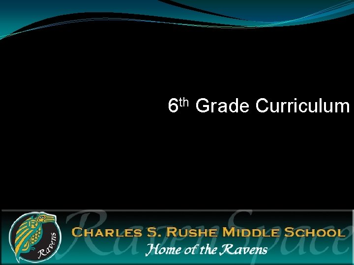 6 th Grade Curriculum 