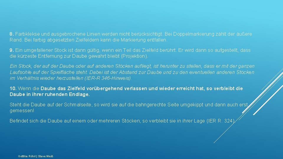 8. Farbklekse und ausgebrochene Linien werden nicht berücksichtigt. Bei Doppelmarkierung zählt der äußere Rand.