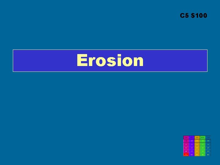 C 5 $100 Erosion C 5 $100 Erosion