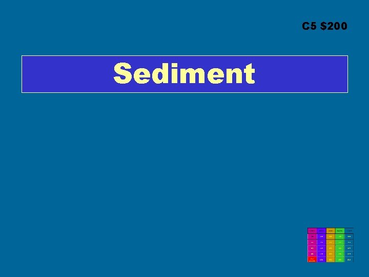 C 5 $200 Sediment C 5 $200 Sediment