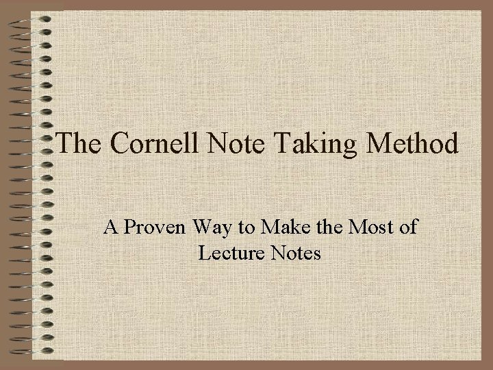 The Cornell Note Taking Method A Proven Way to Make the Most of Lecture