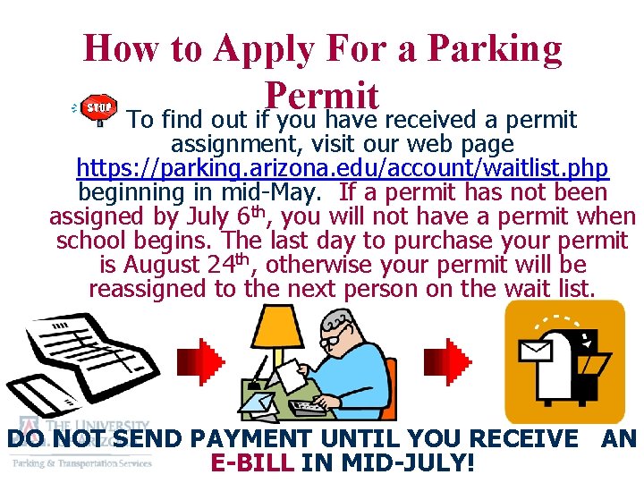 How to Apply For a Parking Permit To find out if you have received