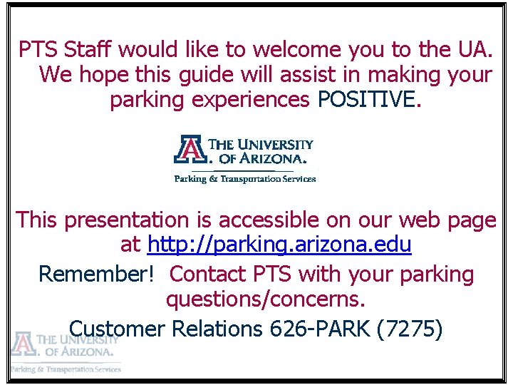 PTS Staff would like to welcome you to the UA. We hope this guide
