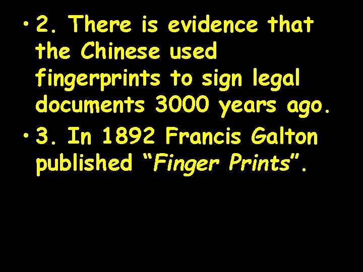  • 2. There is evidence that the Chinese used fingerprints to sign legal