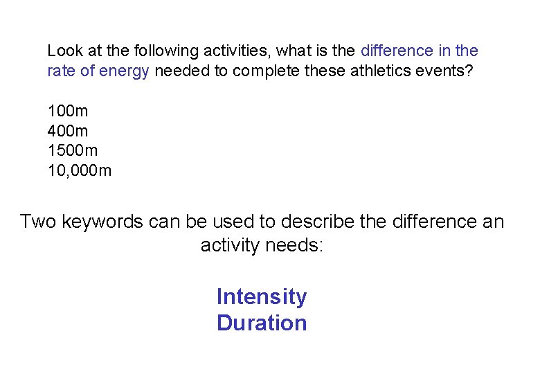Look at the following activities, what is the difference in the rate of energy
