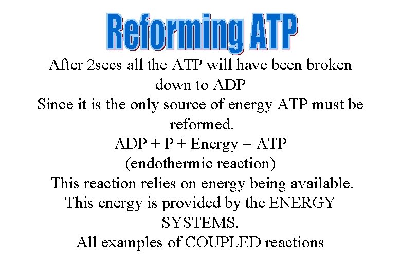 After 2 secs all the ATP will have been broken down to ADP Since