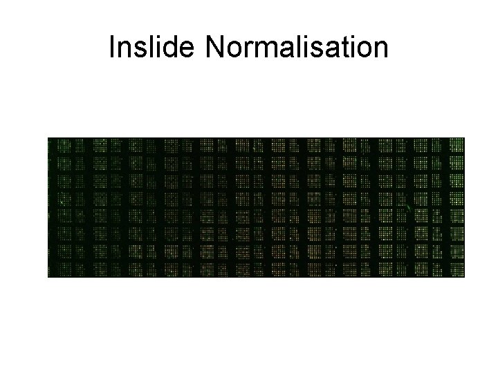 Inslide Normalisation 