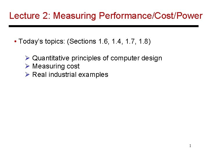 module 2 - measuring performance module 2 assignment ... Lecture 2 Measuring PerformanceCostPower Todays topics Sections 1