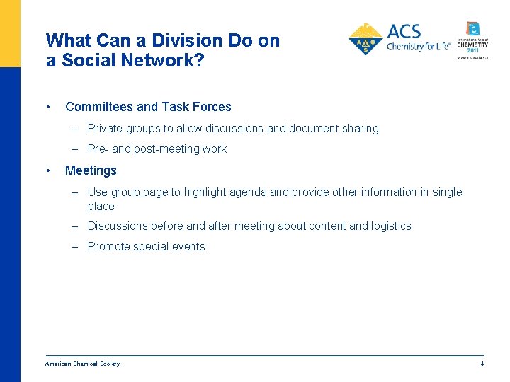What Can a Division Do on a Social Network? • Committees and Task Forces