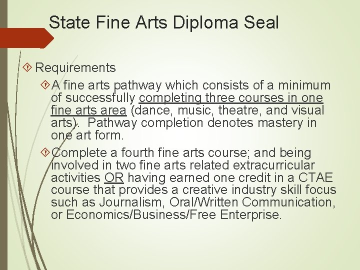 State Fine Arts Diploma Seal Requirements A fine arts pathway which consists of a