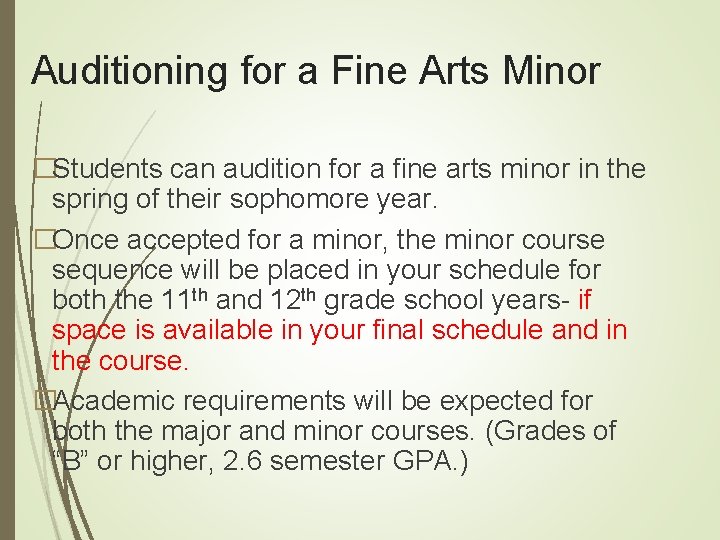 Auditioning for a Fine Arts Minor �Students can audition for a fine arts minor