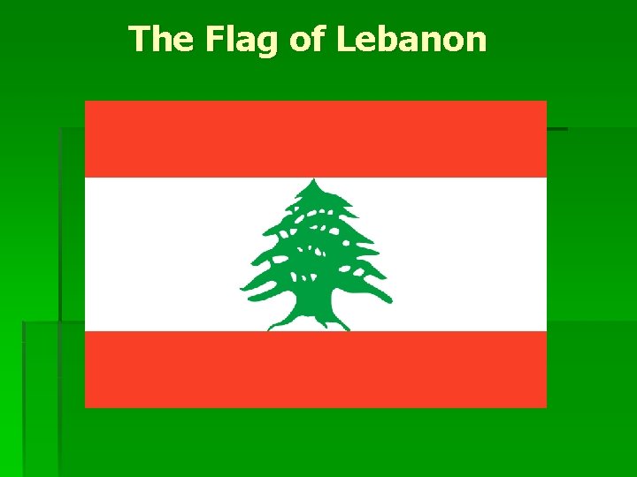 The Flag of Lebanon 