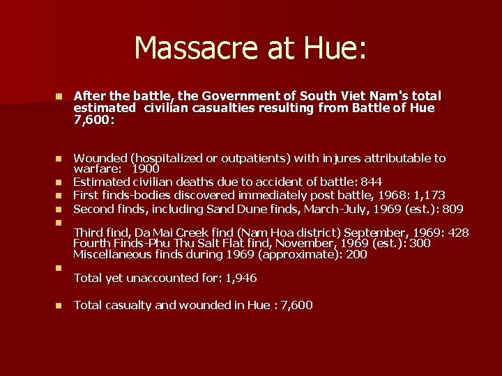 Massacre at Hue: n After the battle, the Government of South Viet Nam's total