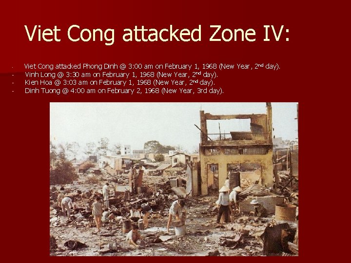 Viet Cong attacked Zone IV: - - Viet Cong attacked Phong Dinh @ 3: