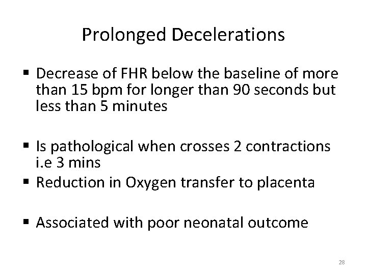 Prolonged Decelerations § Decrease of FHR below the baseline of more than 15 bpm