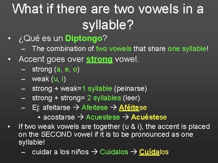 What if there are two vowels in a syllable? • ¿Qué es un Diptongo?