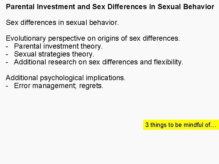 Parental Investment and Sex Differences in Sexual Behavior Sex differences in sexual behavior. Evolutionary