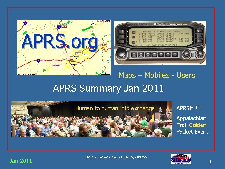 APRS. org Maps – Mobiles - Users APRS Summary Jan 2011 Human to human