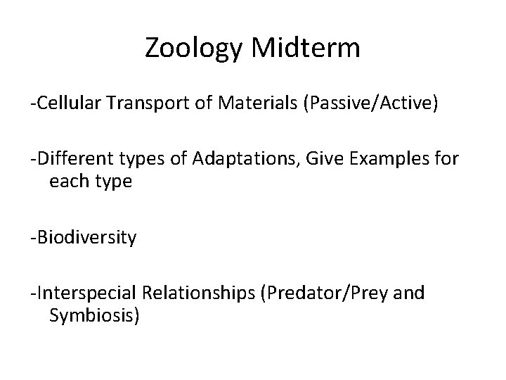 Zoology Midterm -Cellular Transport of Materials (Passive/Active) -Different types of Adaptations, Give Examples for